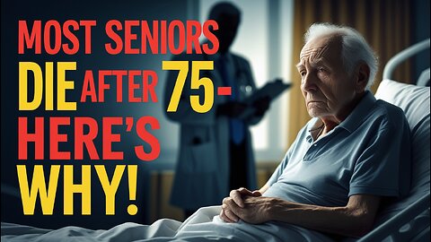 Why Seniors Over 75 Die Suddenly | The Silent Crisis No One Talks About