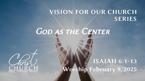 God as the Center | Isaiah 6:1–13 | Rev. John Canales