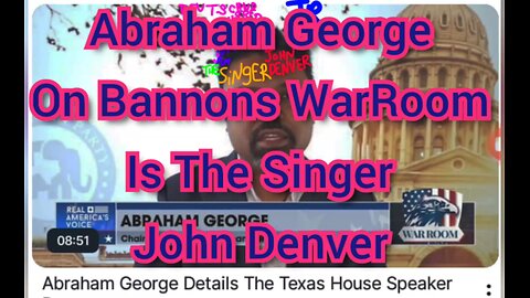 Abraham George On Bannons WarRoom Is The Singer John Denver