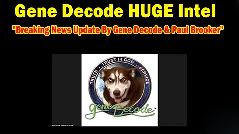 Gene Decode HUGE Intel 01.20.25: "Breaking News Update By Gene Decode & Paul Brooker"