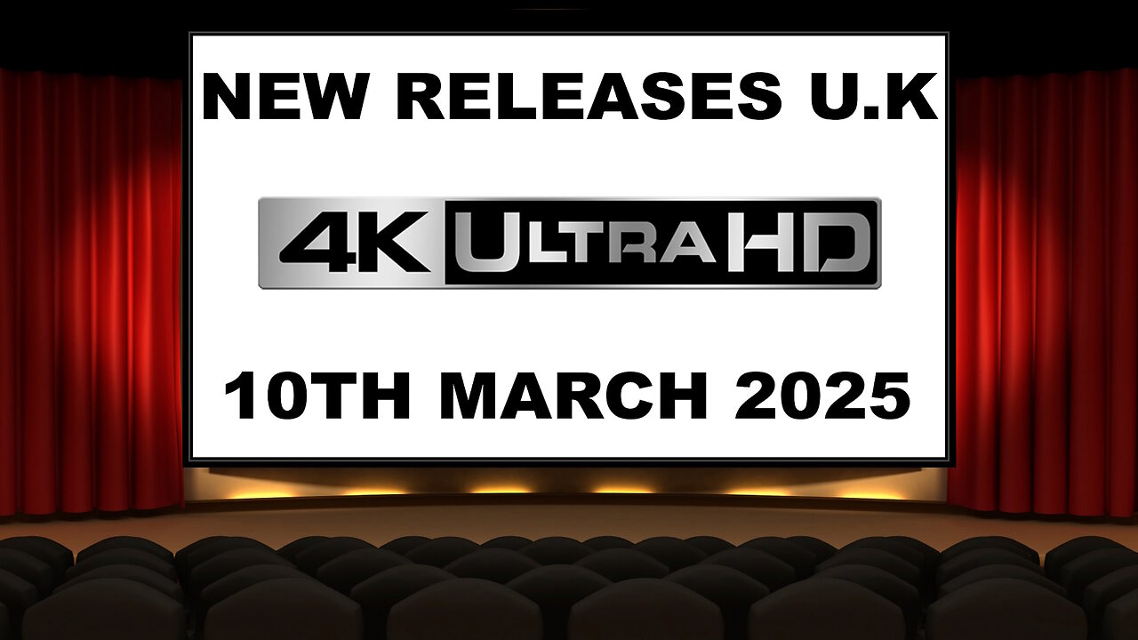 NEW 4K UHD Releases [10TH MARCH 2025 | U.K | Links Included]