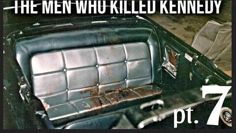 THE MEN WHO KILLED KENNEDY (Part 7) The Smoking Guns (2003)