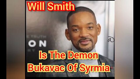 Will Smith Is The Demon Bukavac Of Syrmia