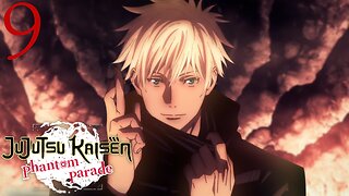 Jujutsu Kaisen Phantom Parade - Story P9 Gojo Vs Jogo