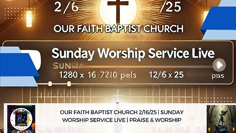 Our Faith Baptist Church 2/16/25 | Sunday Worship Service LIVE | Praise & Worship