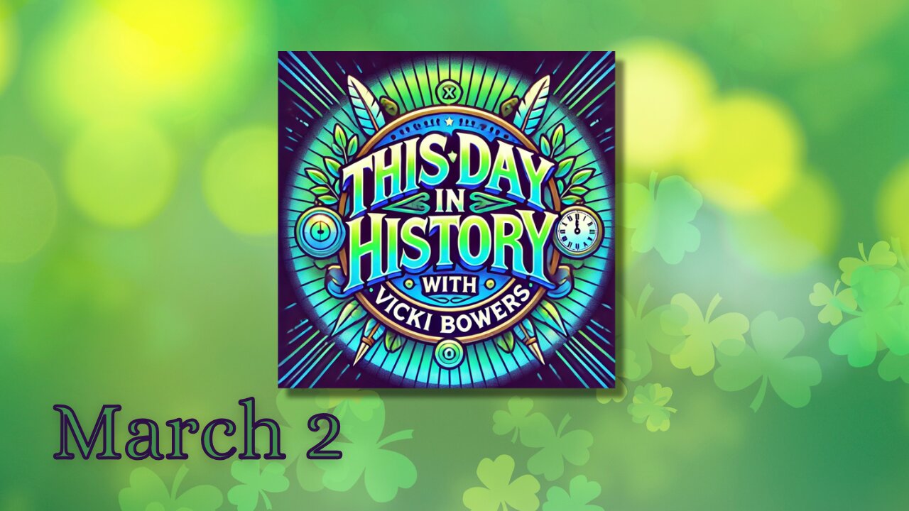 March 2 This Day in Hsitory