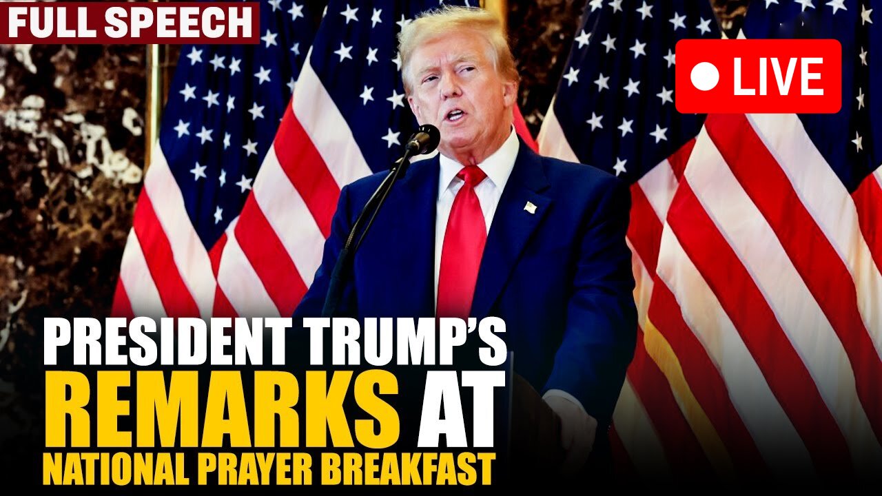 LIVE: Trump speaks at the National Prayer Breakfast at US Capitol