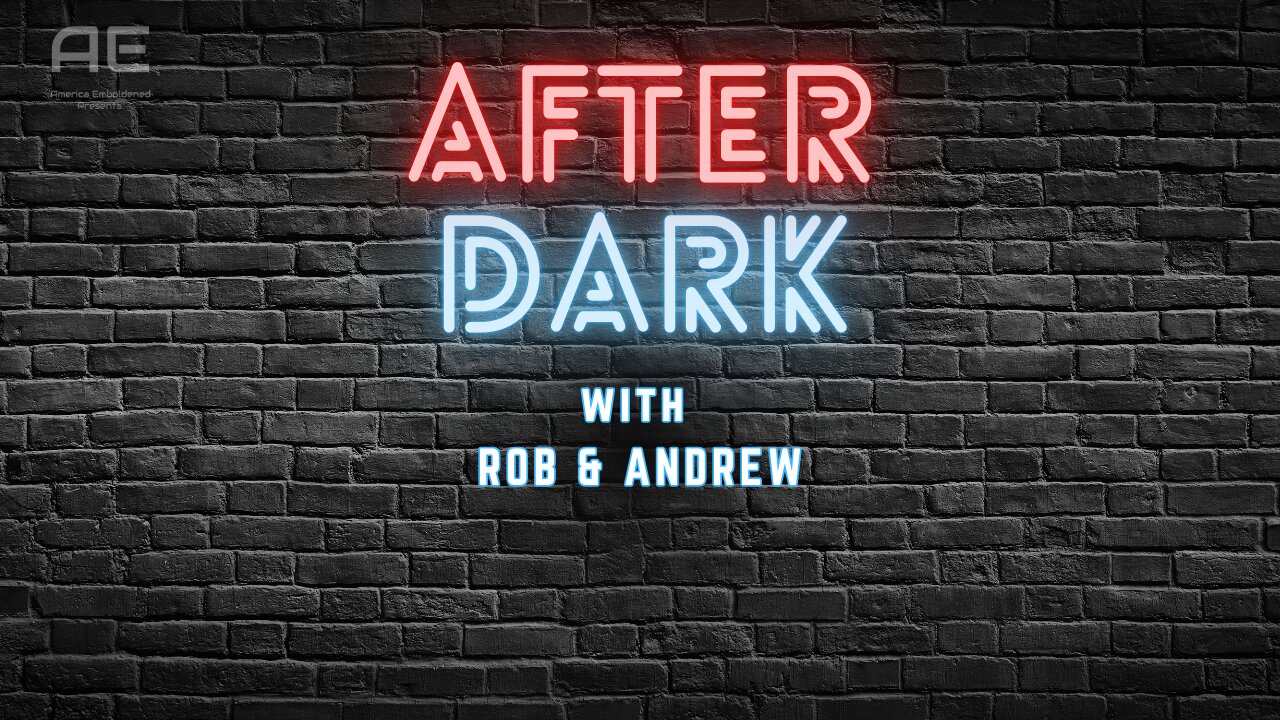 After Dark with Rob & Andrew