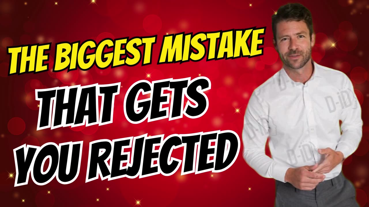 The biggest mistake that gets you rejected