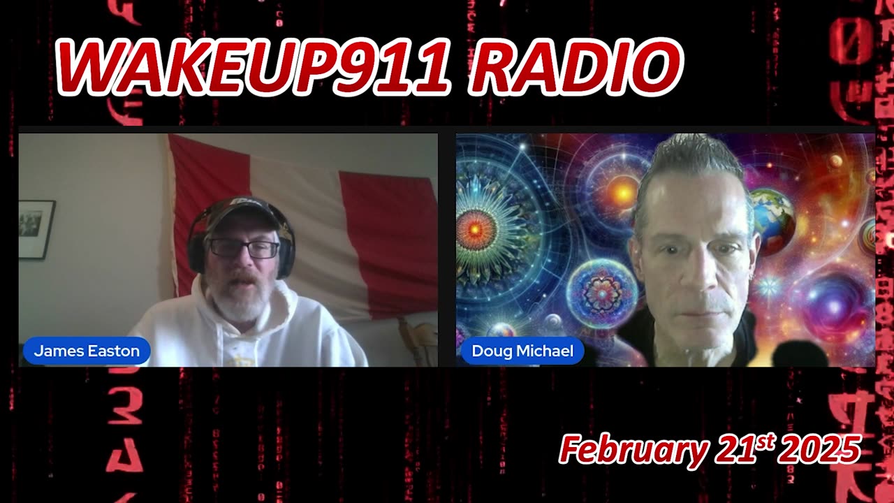 WAKEUP911 RADIO - February 21st 2025 - James Easton & Doug Michael