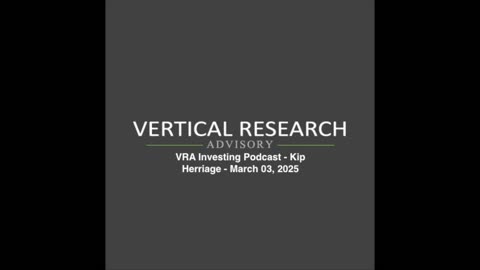 VRA Investing Podcast: Market Turbulence and Trump's Economic Strategies - Kip Herriage