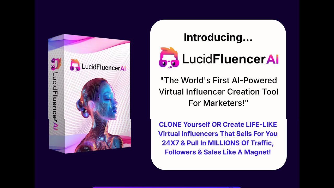 LucidFluencerAi Review: The Future of Influencer Marketing is Virtual and Ad-Free