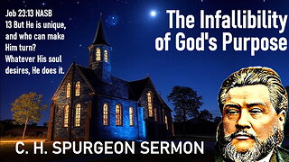 The Infallibility of God's Purpose - Charles Spurgeon Sermon