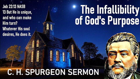 The Infallibility of God's Purpose - Charles Spurgeon Sermon