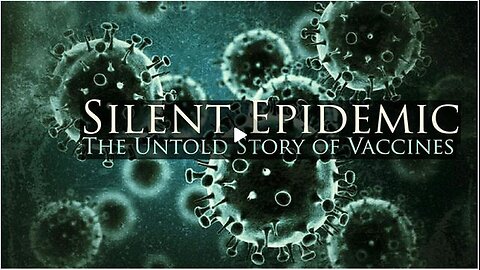 A Silent Epidemic The Untold Story of Vaccines