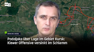 Podoljaka über Lage im Gebiet Kursk: Kiewer Offensive versinkt im Schlamm