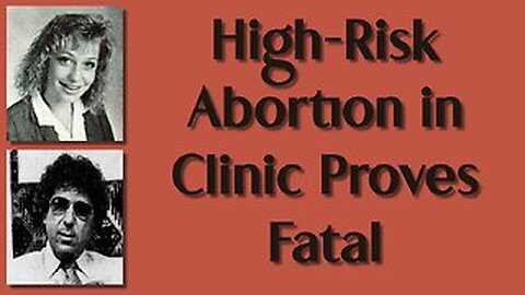 High-Risk Abortion in Clinic Proves Fatal