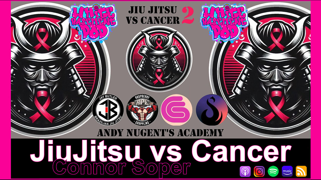 #121 JiuJitsu vs Cancer - Connor Soper