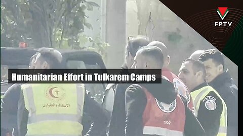 Humanitarian Effort in Tulkarem Camps