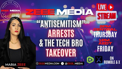 "Antisemitism" Arrests & The Tech Bro Takeover - Maria Zeee LIVE 8PM CT/1PM AEDT