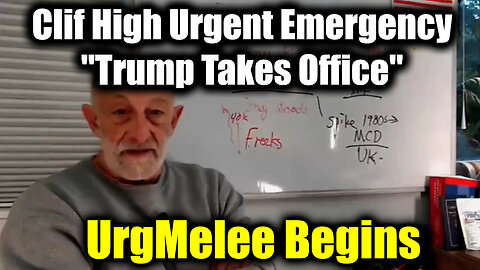 Clif High Urgent Emergency "Trump Takes Office" - Melee Begins