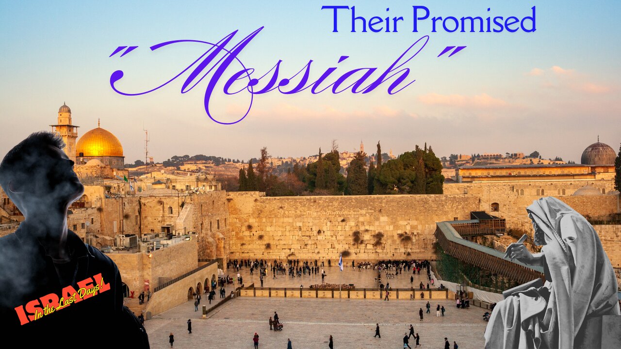 Their Promised "Messiah" | Israel in the Last Days | 248