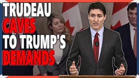 Trudeau has CAVED to Trump's Demands! 10,000 Border Personnel, NOW