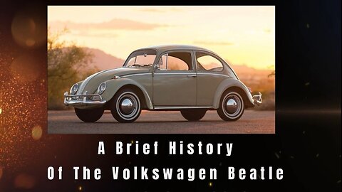 A Brief History Of The Volkswagen Beatle From 1938 To 2019
