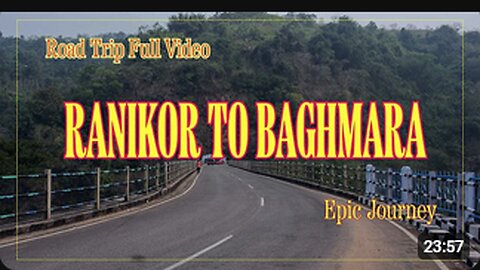 Road Trip Ranikor to Baghmara Full Video