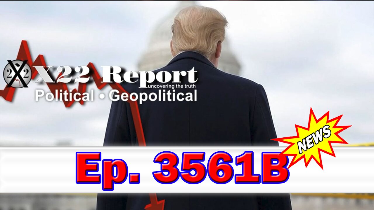 X22 Report Episode #3561B - The Purge Is Happening,Trump Just Blocked The [DS]