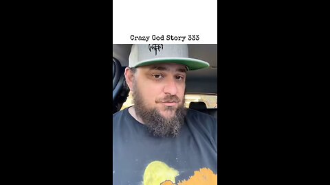 Crazy God Story #crazygodstory