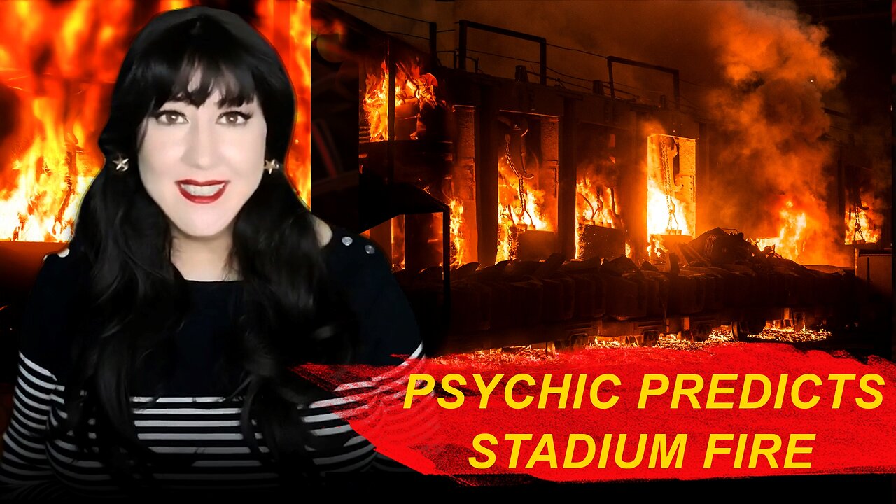 Psychics Predict Stadium Fire