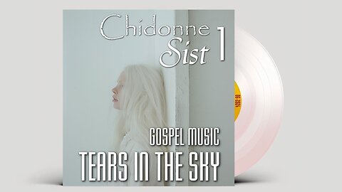 Chidonne Sist - Full Album 01 - Tears in the Sky