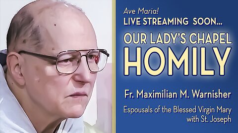 Espousals of the Blessed Virgin Mary with St. Joseph - January 23, 2025 - HOMILY