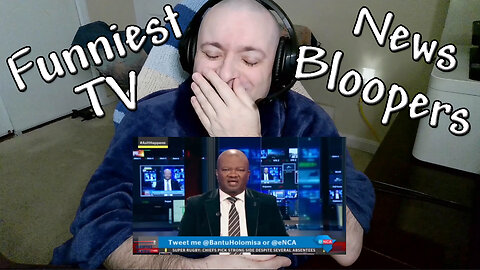 Funniest TV News Bloopers Reaction