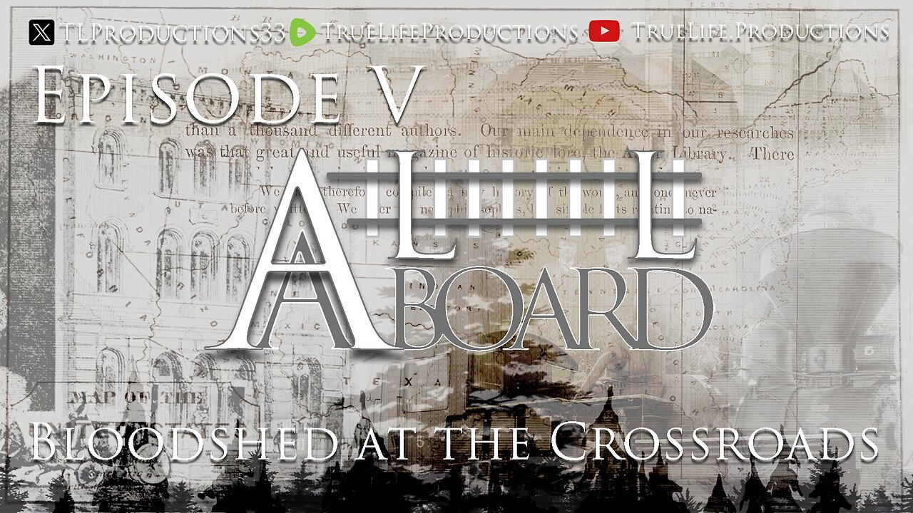 All Aboard - EP V - Bloodshed at the Crossroads