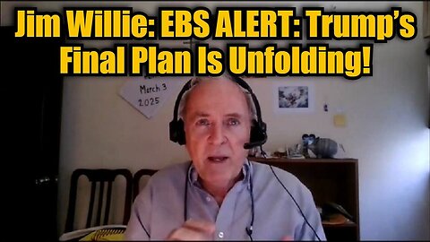 Jim Willie: EBS ALERT: Trump’s Final Plan Is Unfolding!