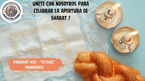 APERTUDA DE SHABAT CON PERLAS DEL SABER - PARASHAT #20 "TETZAVE" (MANDARAS)