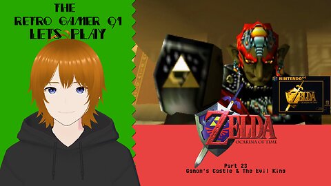 The Legend of Zelda: Ocarina of Time: Ganon's Castle & The Evil King - Part 23