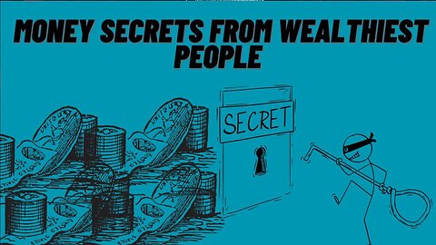 15 Money Secrets from the World's Wealthiest People