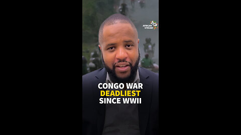 CONGO WAR DEADLIEST SINCE WWII