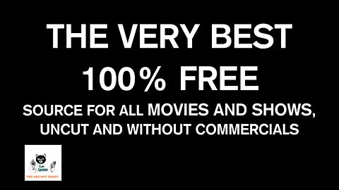 The Very Best 100% Free Source For All Movies And Shows, Uncut And Without Commercials