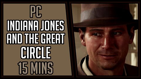 Indiana Jones and the Great Circle | Gameplay | 15 Mins #52 | PC [4Kp60]