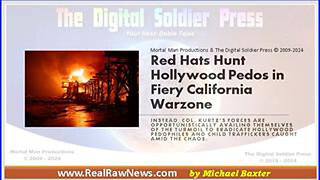 RED HATS HUNT HOLLYWOOD PEDOS IN FIERY CALIFORNIA WARZONE