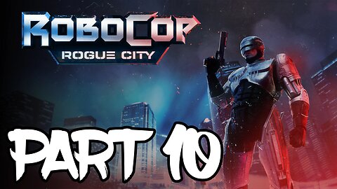 Robocop: Rogue City Walkthrough Gameplay Part 10