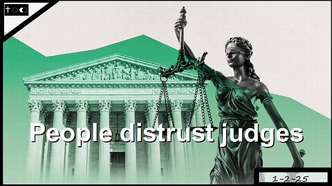 People distrust judges - 1-2-25