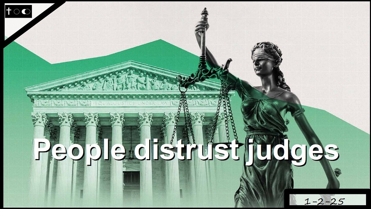 People distrust judges - 1-2-25