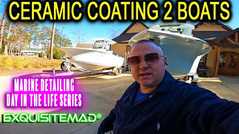 Marine Detailing : Ceramic Coating 2 Boats | EXQUISITEMAD®