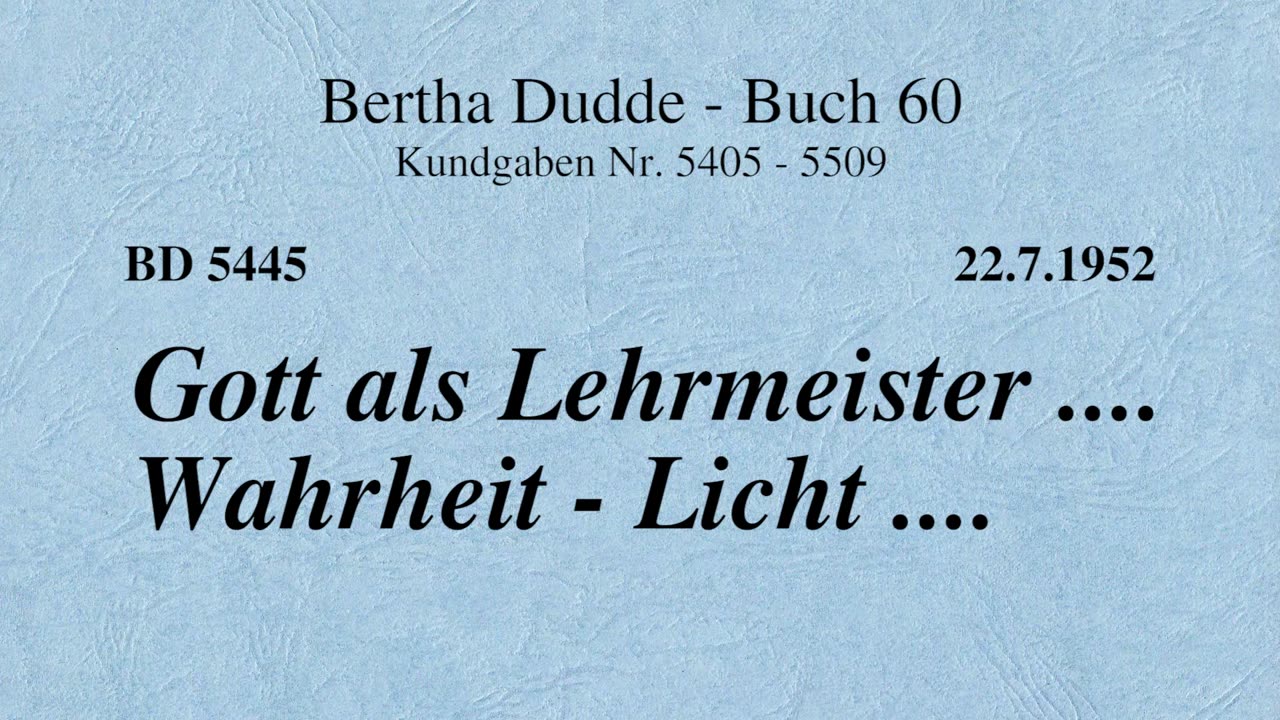 BD 5445 - GOTT ALS LEHRMEISTER .... WAHRHEIT - LICHT ....