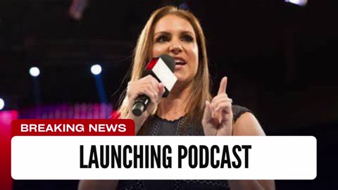 Stephanie McMahon Launching Podcast